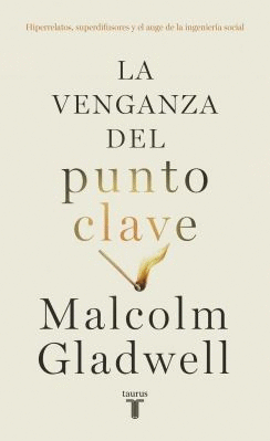 LA VENGANZA DEL PUNTO CLAVE - GLADWELL, MALCOLM