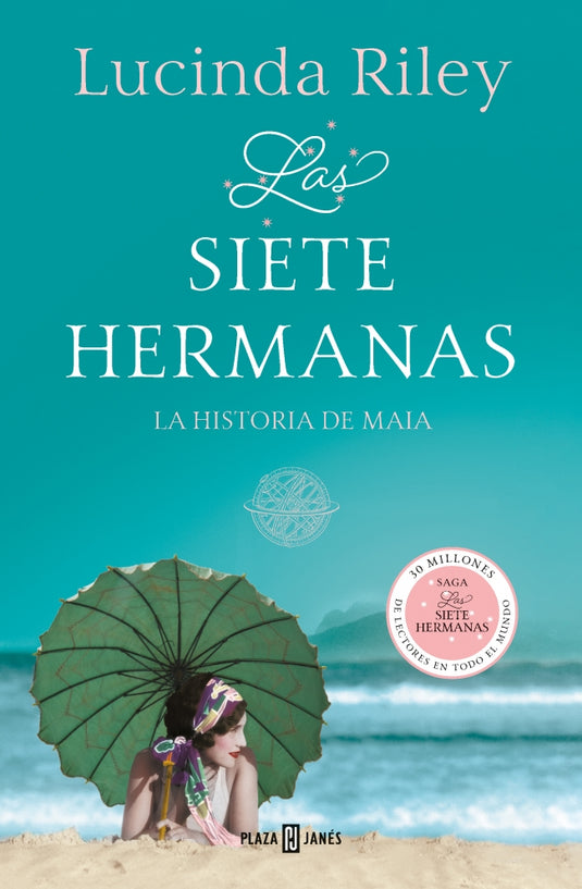 LAS SIETE HERMANAS 1: LA HISTORIA DE MAIA - LUCINDA RILEY