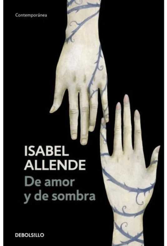 DE AMOR Y DE SOMBRA - ISABEL ALLENDE