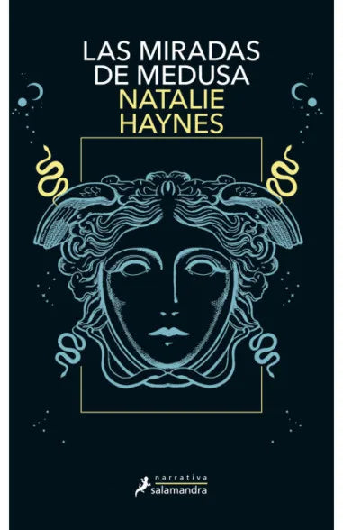 LAS MIRADAS DE MEDUSA - NATALIE HAYNES
