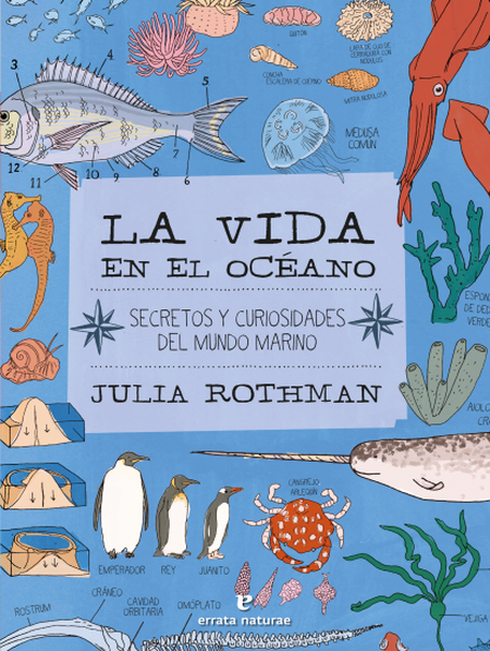LA VIDA EN EL OCEANO SECRETOS Y CURIOSIDADES DEL MUNDO MARINO - ROTHMAN, Julia