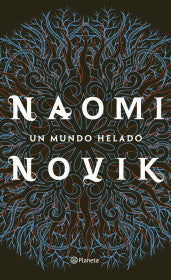 UN MUNDO HELADO- NAOMI NOVIK