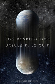LOS DESPOSEÍDOS- URSULA K. LE GUIN