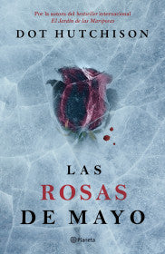 LAS ROSAS DE MAYO- DOT HUTCHISON