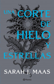 UNA CORTE DE HIELO Y ESTRELLAS (NUEVA EDICIÓN)- SARAH J. MAAS