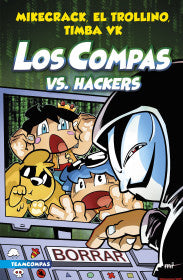COMPAS 7. LOS COMPAS VS. HACKERS- MIKECRACK, EL TROLLINO Y