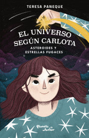 EL UNIVERSO SEGÚN CARLOTA - ASTEROIDES Y ESTRELLAS - TERESA PANEQUE