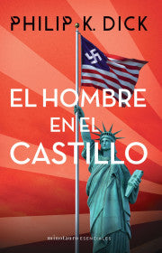 EL HOMBRE EN EL CASTILLO-PHILIP K. DICK
