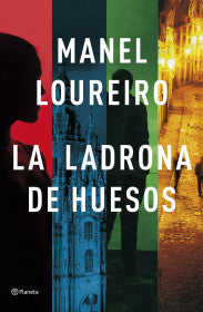 LA LADRONA DE HUESOS - MANUEL LOUREIRO