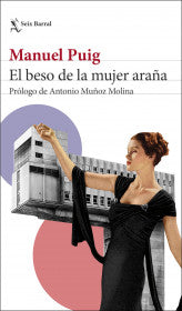EL BESO DE LA MUJER ARAÑA - MANUEL PUIG