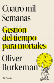 CUATRO MIL SEMANAS-OLIVER BURKEMAN