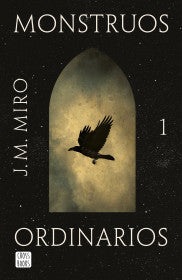 MONSTRUOS ORDINARIOS- J.M. MIRO