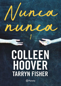 NUNCA NUNCA 1 - COLLEEN HOOVER
