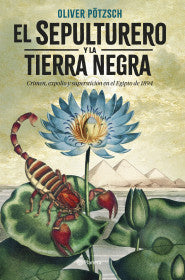 EL SEPULTURERO Y LA TIERRA NEGRA - OLIVER PÖTZSCH
