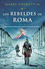 LOS REBELDES DE ROMA - HARRY SIDEBOTTOM