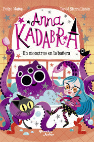 ANNA KADABRA 3. UN MONSTRUO EN LA BAÑERA-PEDRO MAÑAS