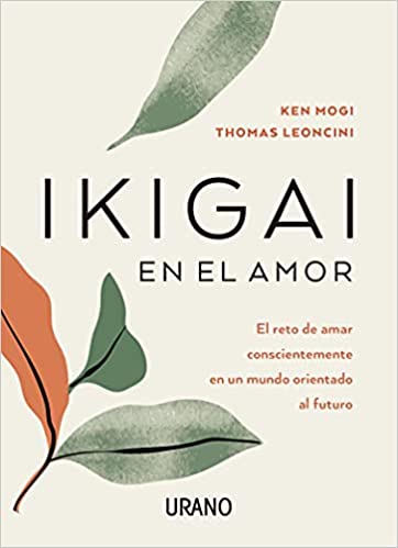 IKIGAI EN EL AMOR _ KEN MOGI
