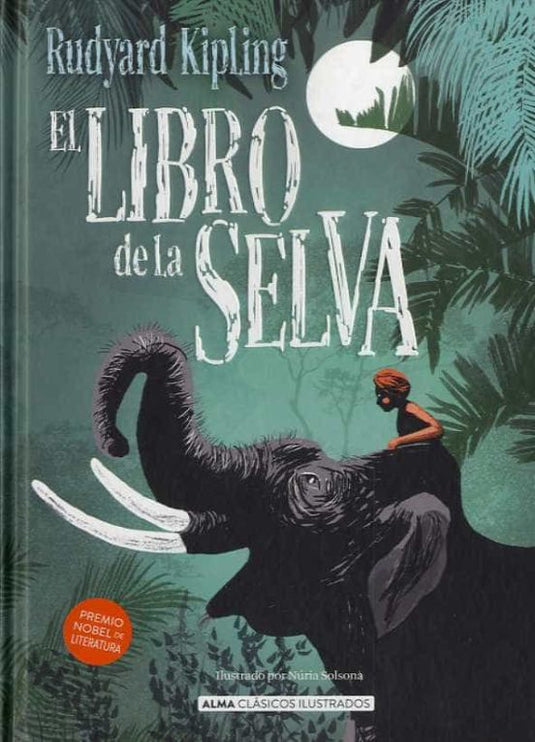 LIBRO DE LA SELVA, EL clasicos td  Alma - KIPLING, RUDYARD