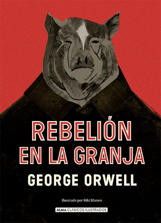 REBELION EN LA GRANJA - ORWELL, GEORGE