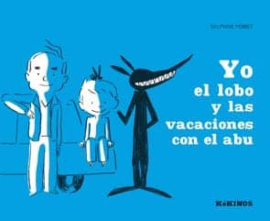 YO, EL LOBO Y LAS VACACIONES CON EL ABU td  Kokinos - PERRET, DELPHINE