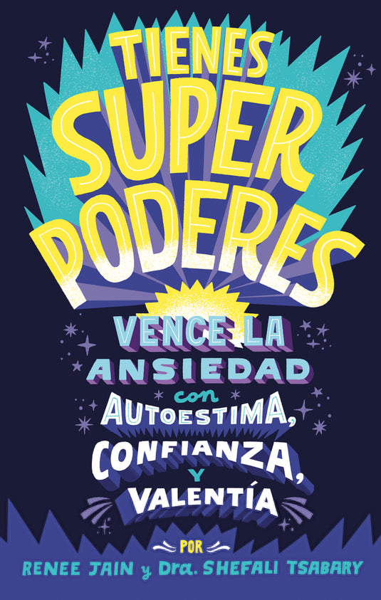 TIENES SUPERPODERES - RENEE JAIN ; SHEFALI TSABARY