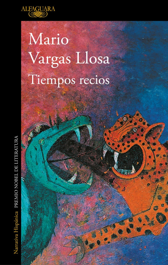 TIEMPOS RECIOS - MARIO VARGAS LLOSA