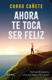 AHORA TE TOCA SER FELIZ - CURRO CAÑATE