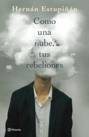 COMO UNA NUBE, TUS REBELIONES - HERNAN ESTUPIÑAN