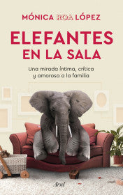 ELEFANTES EN LA SALA - MÓNICA DEL PILAR ROA LÓPEZ