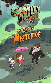 GRAVITY FALLS. UN VERANO DE MISTERIOS- DISNEY