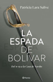 LA ESPADA DE BOLIVAR - PATRICIA LARA SALIVE
