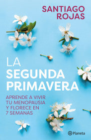 LA SEGUNDA PRIMAVERA- SANTIAGO ROJAS