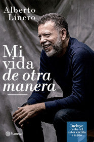 MI VIDA DE OTRA MANERA- ALBERTO LINERO