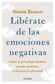 LIBERATE DE LAS EMOCIONES NEGATIVAS - SIMON BIANCO
