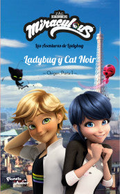 MIRACULOUS. LADYBUG Y CAT NOIR. ORIGEN. PARTE 1- MIRACULOUS