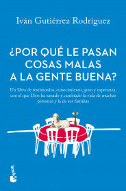 ¿POR QUÉ LE PASAN COSAS MALAS A LA GENTE BUENA?- IVAN GUTIERREZ