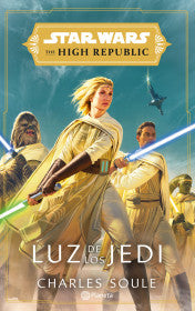 STAR WARS. HIGH REPUBLIC. LUZ DE LOS JEDI- STAR WARS