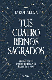 LOS CUATRO REINOS SAGRADOS - TAROT ALEXA