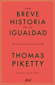 UNA BREVE HISTORIA DE LA IGUALDAD-THOMAS PIKETTY