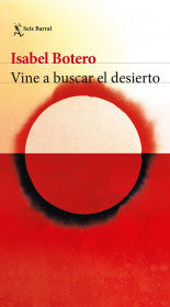 VINE A BUSCAR EL DESIERTO - ISABEL BOTERO