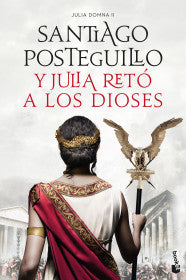 Y JULIA RETO A LOS DIOSES- SANTIAGO POSTEGUILLO